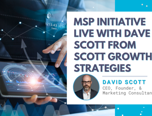 MSP Initiative LIVE with Dave Scott from Scott Growth Strategies